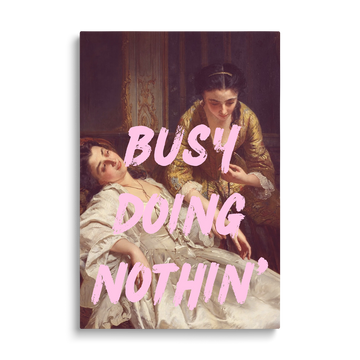 BUSY DOING NOTHING